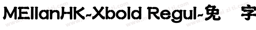 MEllanHK-Xbold Regul字体转换